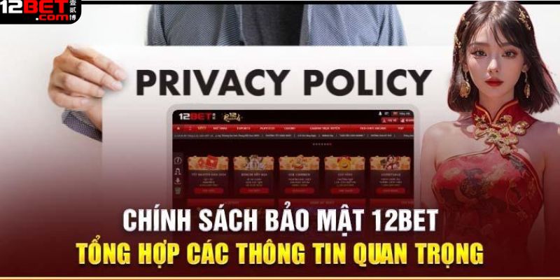 Chính sách bảo mật 12bet an toàn và minh bạch